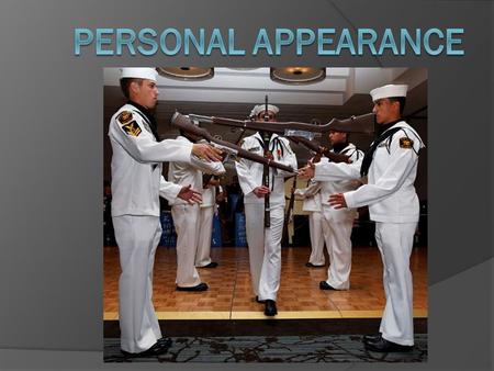  Pride : Maintaining a military manner while wearing the uniform.