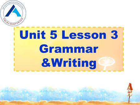 Unit 5 Lesson 3 Grammar &Writing. Objectives By the end of the lesson, we will be able to Identify the adverbial clauses of cause, result, purpose. To.