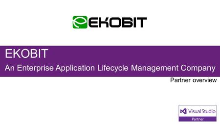 EKOBIT An Enterprise Application Lifecycle Management Company.