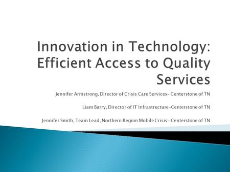 Innovation in Technology: Efficient Access to Quality Services
