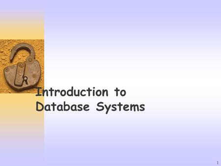 1 Introduction to Database Systems. 2 Database and Database System / A database is a shared collection of logically related data designed to meet the.