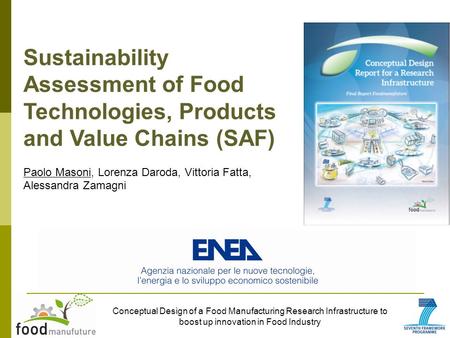 Conceptual Design of a Food Manufacturing Research Infrastructure to boost up innovation in Food Industry Sustainability Assessment of Food Technologies,