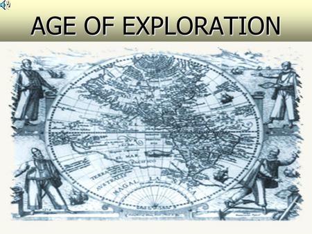 AGE OF EXPLORATION. WHY EXPLORE?? Silks, jewels, and spices and other Asian goods from China, India, and Indonesia Silks, jewels, and spices and other.