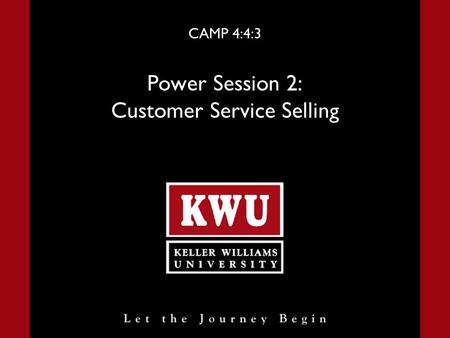 CAMP 4:4:3 Power Session 2: Customer Service Selling.