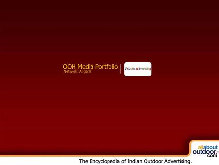 OOH Media Portfolio Network: Aligarh. Market Covered Shivalik Advertising Provides You Media Formats in Aligarh.