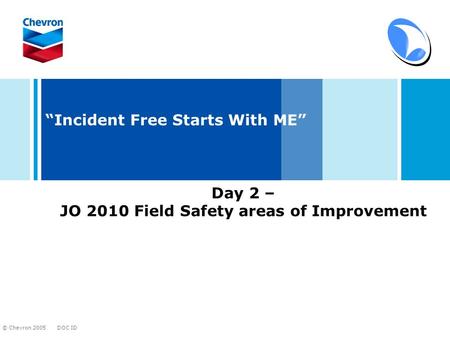 “Incident Free Starts With ME”