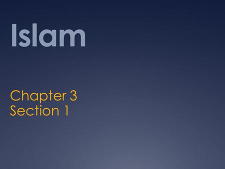 Islam Chapter 3 Section 1. Islam  What do you know about Islam?  What are Muslim people like?  What are the cultures like of people who practice Islam?