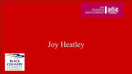 03/10/2015 International Trade Advice 1 Joy Heatley.