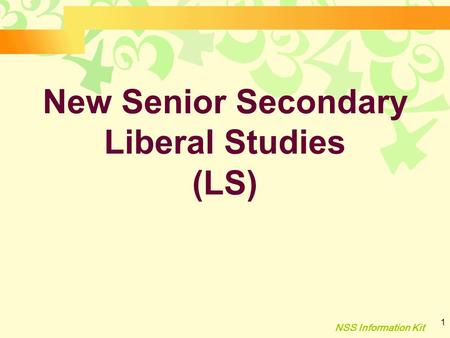 NSS Information Kit 1 New Senior Secondary Liberal Studies (LS)
