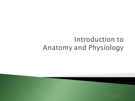 Table of Contents. Lessons 1. Basic Body Structure Go Go 2. Disease and Immunity Go Go.