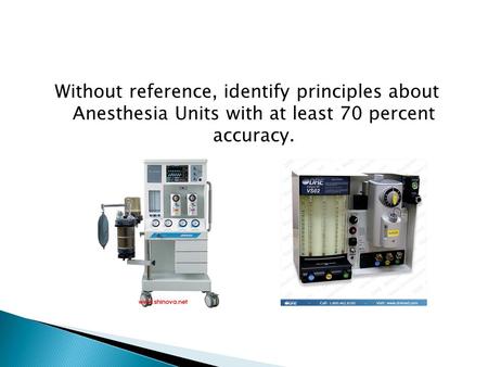 Without reference, identify principles about Anesthesia Units with at least 70 percent accuracy.