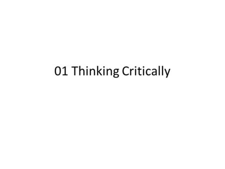 01 Thinking Critically.