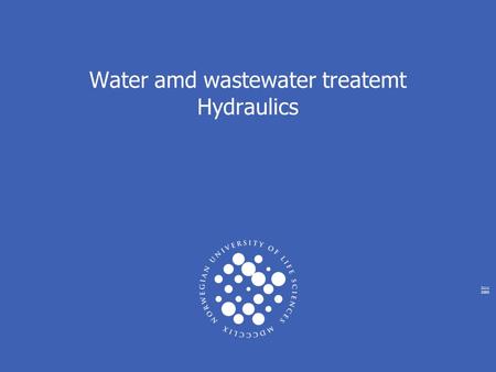 Water amd wastewater treatemt Hydraulics