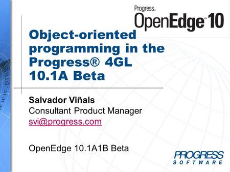 Object-oriented programming in the Progress® 4GL 10.1A Beta
