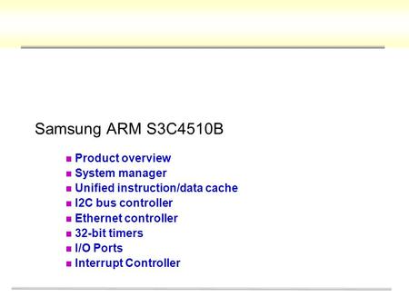 Samsung ARM S3C4510B Product overview System manager