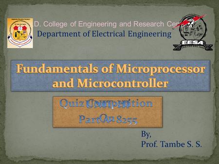 By, Prof. Tambe S. S. S.N.D. College of Engineering and Research Center Department of Electrical Engineering.