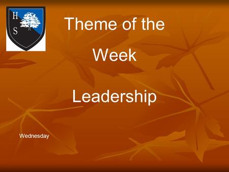 Theme of the Week Leadership Wednesday. Word of the Day Education can open doors and the more doors that open for you the more opportunities you will.