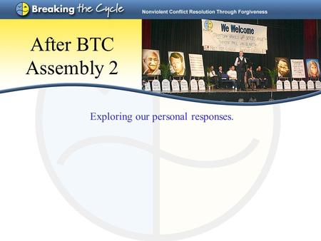 After BTC Assembly 2 Exploring our personal responses.