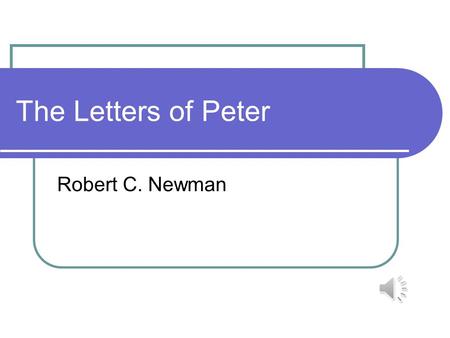 The Letters of Peter Robert C. Newman Authenticity of the Letters.