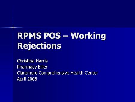 RPMS POS – Working Rejections