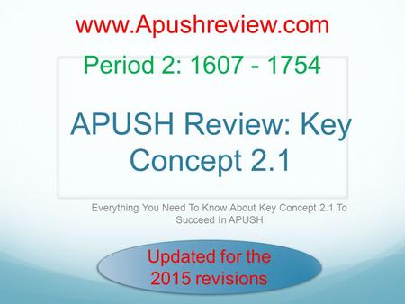 APUSH Review: Key Concept 2.1