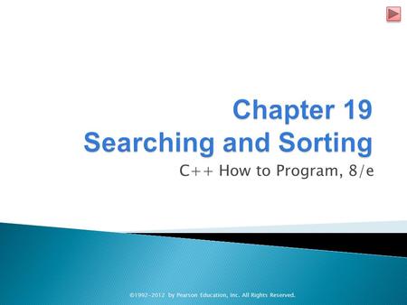 C++ How to Program, 8/e ©1992-2012 by Pearson Education, Inc. All Rights Reserved.
