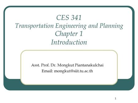 CES 341 Transportation Engineering and Planning Chapter 1 Introduction