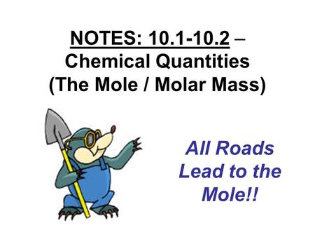 NOTES: – Chemical Quantities (The Mole / Molar Mass)