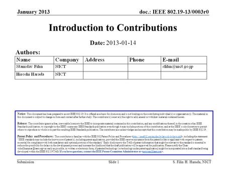 Doc.: IEEE 802.19-13/0003r0 Submission January 2013 S. Filin H. Harada, NICTSlide 1 Introduction to Contributions Notice: This document has been prepared.