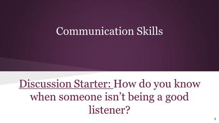 Communication Skills Discussion Starter: How do you know when someone isn’t being a good listener?