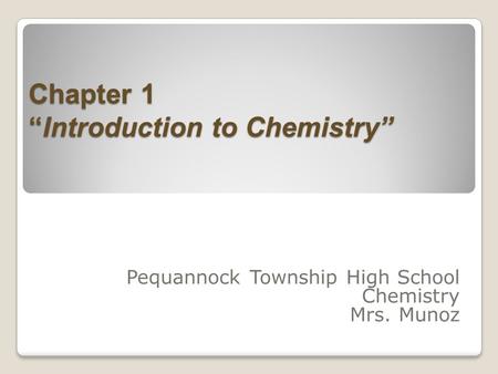 Chapter 1 “Introduction to Chemistry”