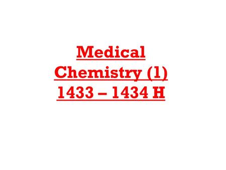 Medical Chemistry (1) 1433 – 1434 H. Carbon Compounds.
