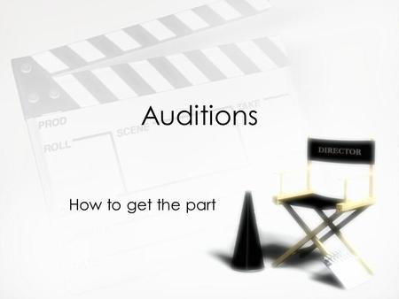 Auditions How to get the part. Preparation »Choose pieces that are right for you, that you care about, and that are not overdone. Nothing can salv age.