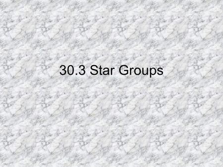 30.3 Star Groups.