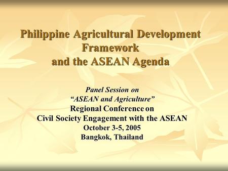 Philippine Agricultural Development Framework and the ASEAN Agenda