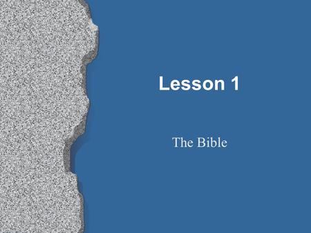 Lesson 1 The Bible. The Catechism l What is it? l Who wrote it? Why was it written? l A book of instruction in the form of questions and answers l Martin.