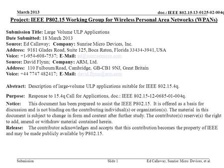 Doc.: IEEE 802.15- Submission 13-0125-02-004q March 2013 Ed Callaway, Sunrise Micro Devices, et al.Slide 1 Project: IEEE P802.15 Working Group for Wireless.