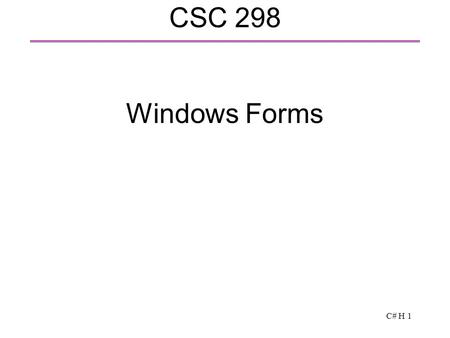 CSC 298 Windows Forms.