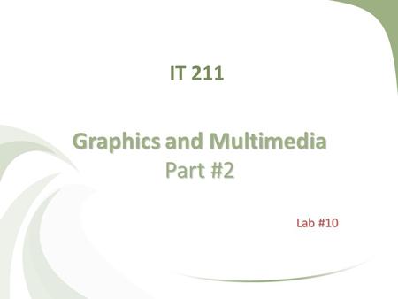 Graphics and Multimedia Part #2