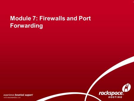 Module 7: Firewalls and Port Forwarding 1. Overview Firewall configuration for Web Application Hosting Forwarding necessary ports for Web Application.
