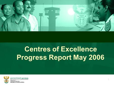 6/2/20061 Centres of Excellence Progress Report May 2006.