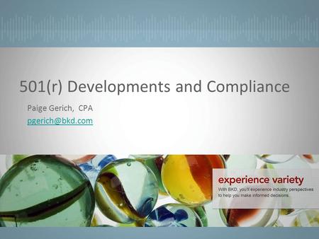 501(r) Developments and Compliance Paige Gerich, CPA