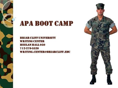 APA BooT Camp Briar Cliff University Writing Center Heelan Hall 050 712-279-5520