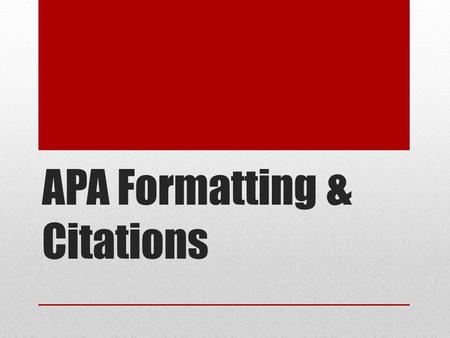 APA Formatting & Citations. APA Format Your paper should have: 12 inch margins on all sides Aligned left Double spaced Times New Roman font Size 12 point.