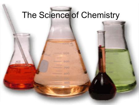 The Science of Chemistry. Before chemistry there was….. Alchemy.