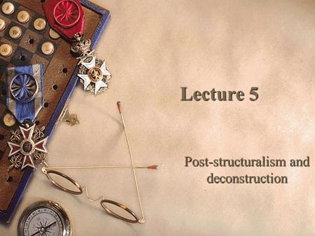 Post-structuralism and deconstruction