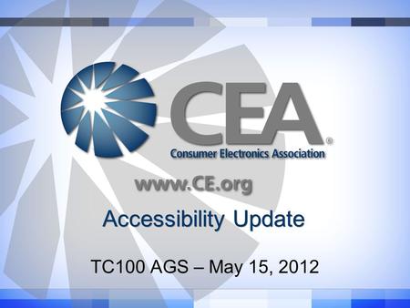 Accessibility Update TC100 AGS – May 15, 2012. FCC Video Programming Accessibility Advisory Committee (VPAAC)