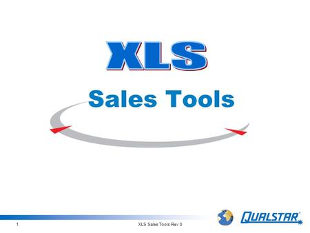 XLS Sales Tools Rev 01 Sales Tools. XLS Sales Tools Rev 02 Two New Tools  XLS System Builder Flash application embedded in PowerPoint to quickly size.