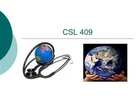 CSL 409. WHO  The World Health Organization (WHO) is a specialized agency of the United Nations (UN) that acts as a coordinating authority on international.