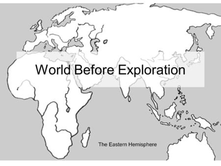 World Before Exploration